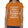 Koszulka damska Na dzień matki Najlepsza mama na świecie potwierdza syn + imię
